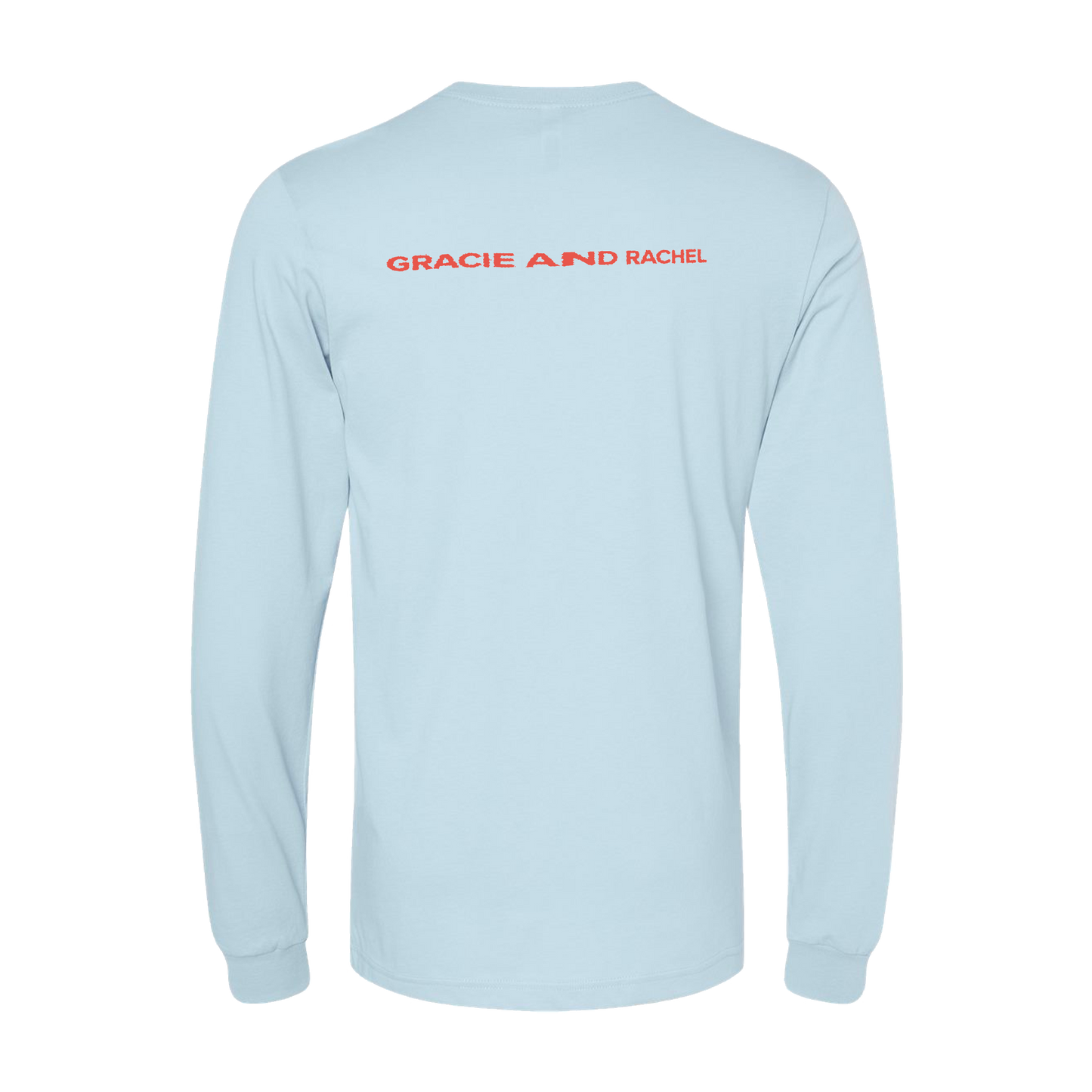 Gracie and Rachel LONG SLEEVE TEE (If We Could, Would We)